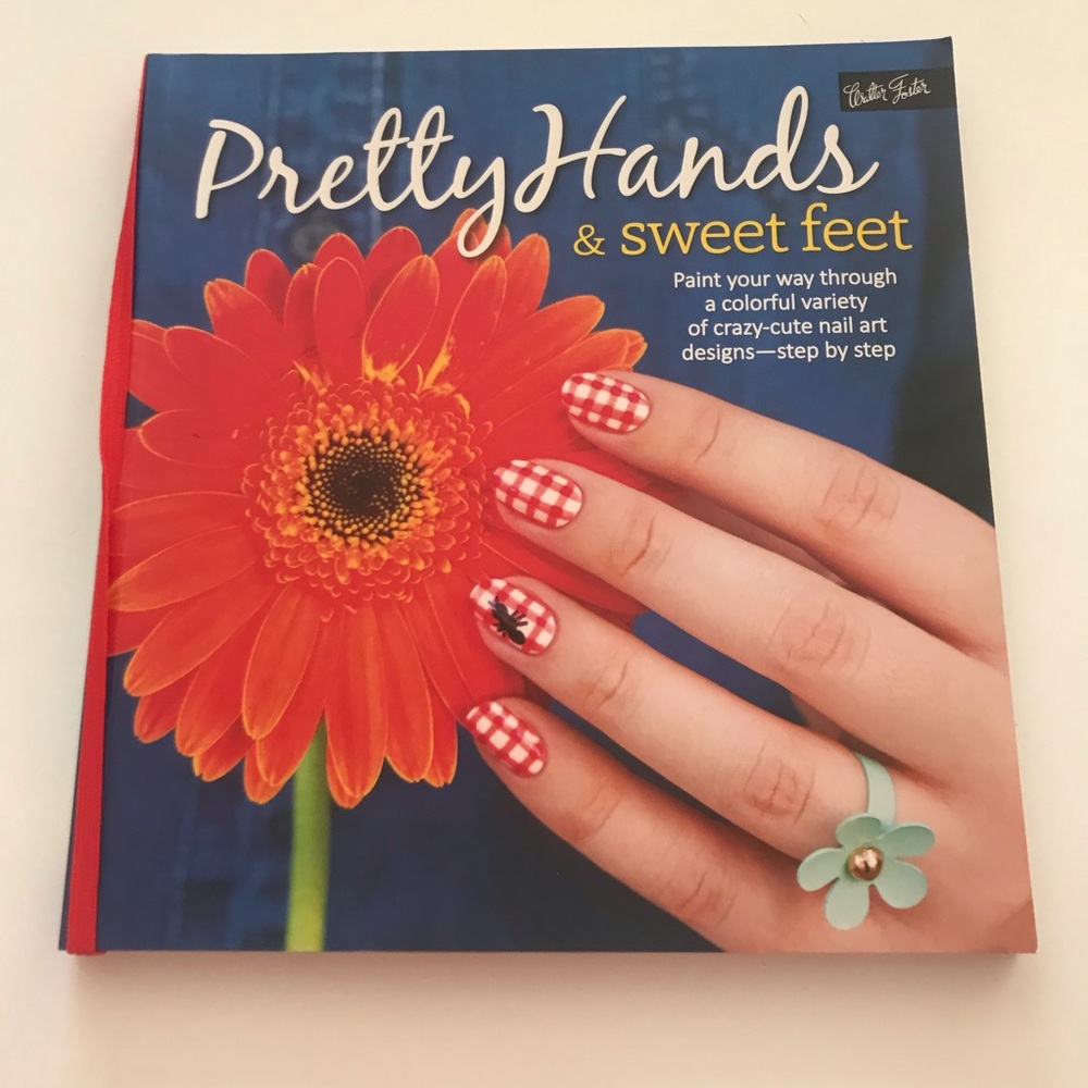 Pretty Hands Sweet Feet. Nail Art How To Book